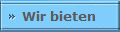 Wir bieten